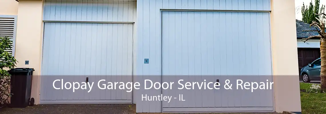 Clopay Garage Door Service & Repair Huntley - IL