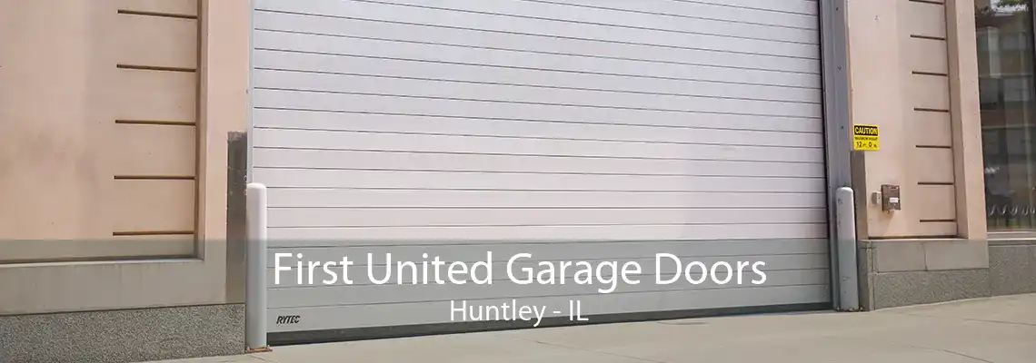 First United Garage Doors Huntley - IL