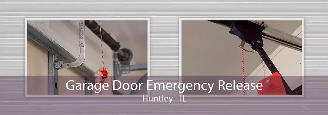 Garage Door Emergency Release Huntley - IL