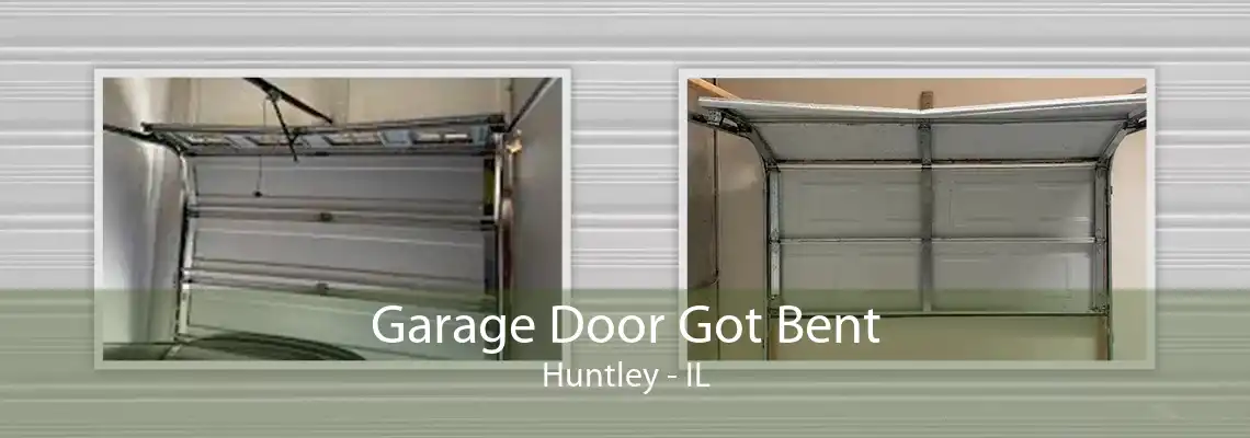 Garage Door Got Bent Huntley - IL