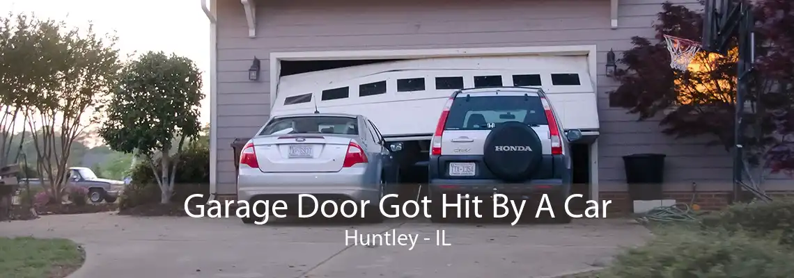 Garage Door Got Hit By A Car Huntley - IL