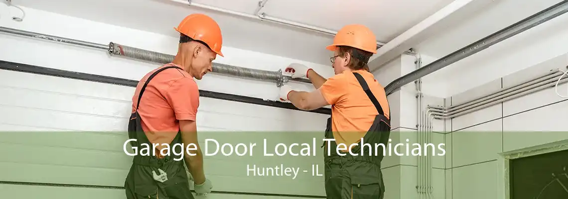 Garage Door Local Technicians Huntley - IL