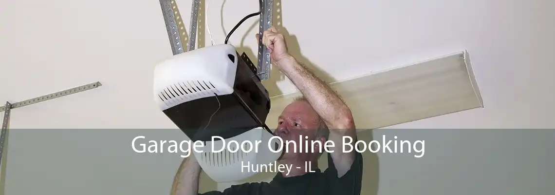 Garage Door Online Booking Huntley - IL