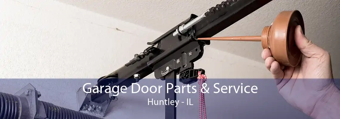 Garage Door Parts & Service Huntley - IL