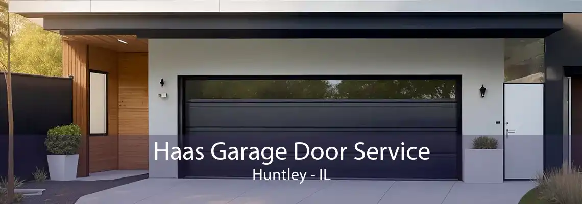 Haas Garage Door Service Huntley - IL