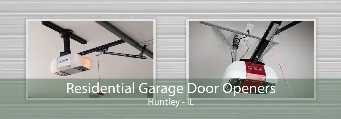 Residential Garage Door Openers Huntley - IL