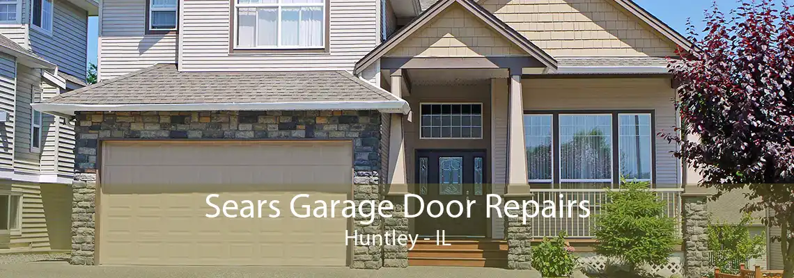 Sears Garage Door Repairs Huntley - IL