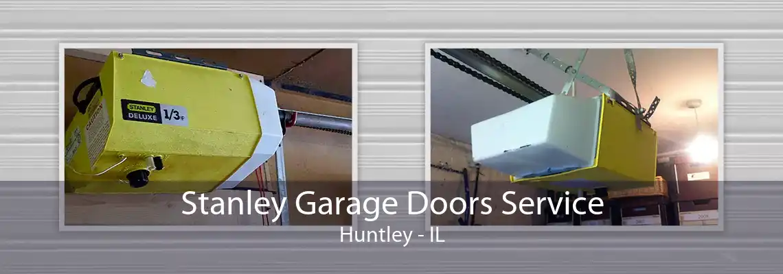 Stanley Garage Doors Service Huntley - IL