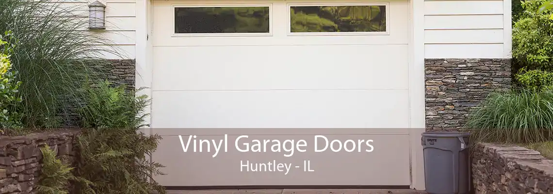 Vinyl Garage Doors Huntley - IL